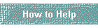How to Help