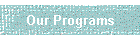 Our Programs